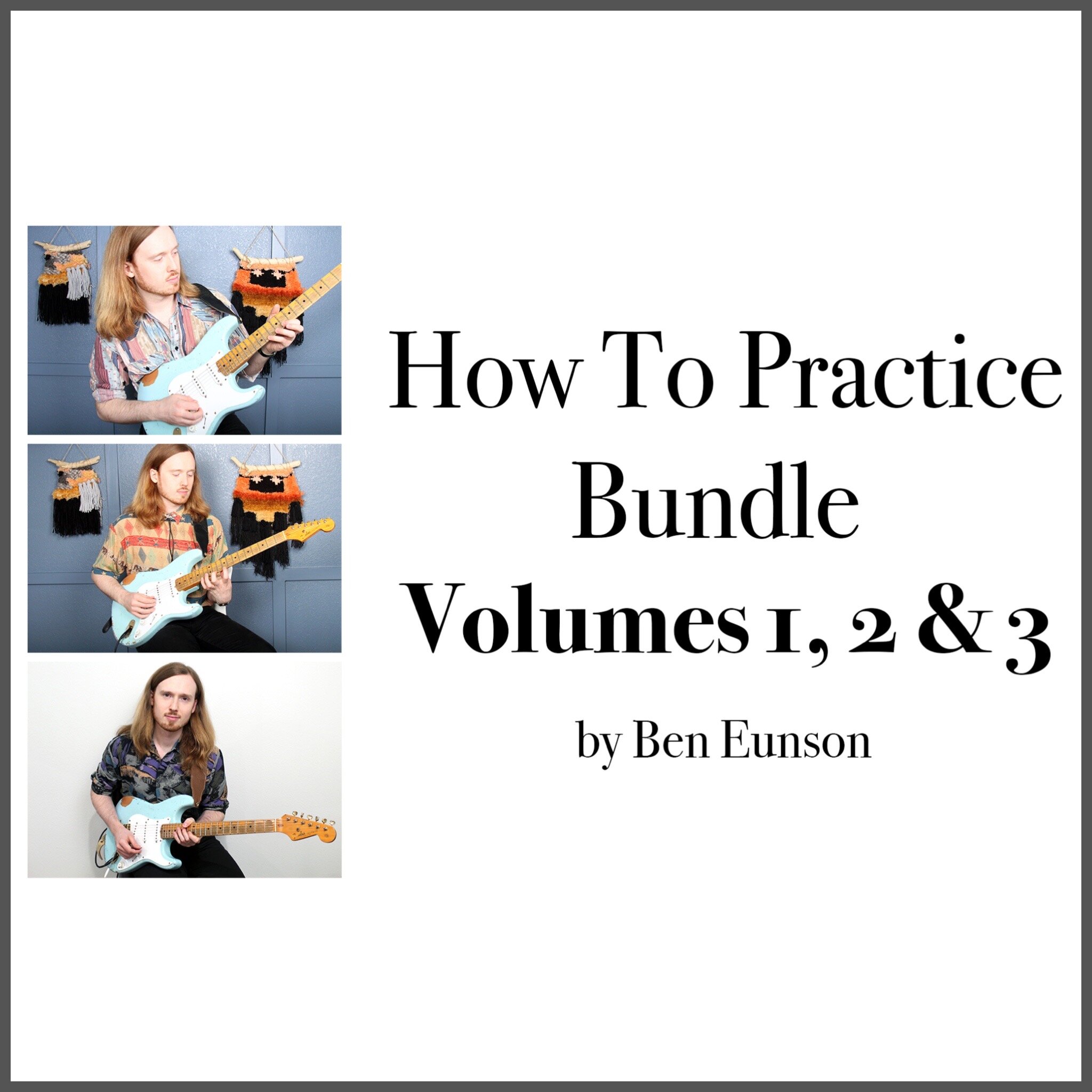 How to Practice Bundle - Ben Eunson