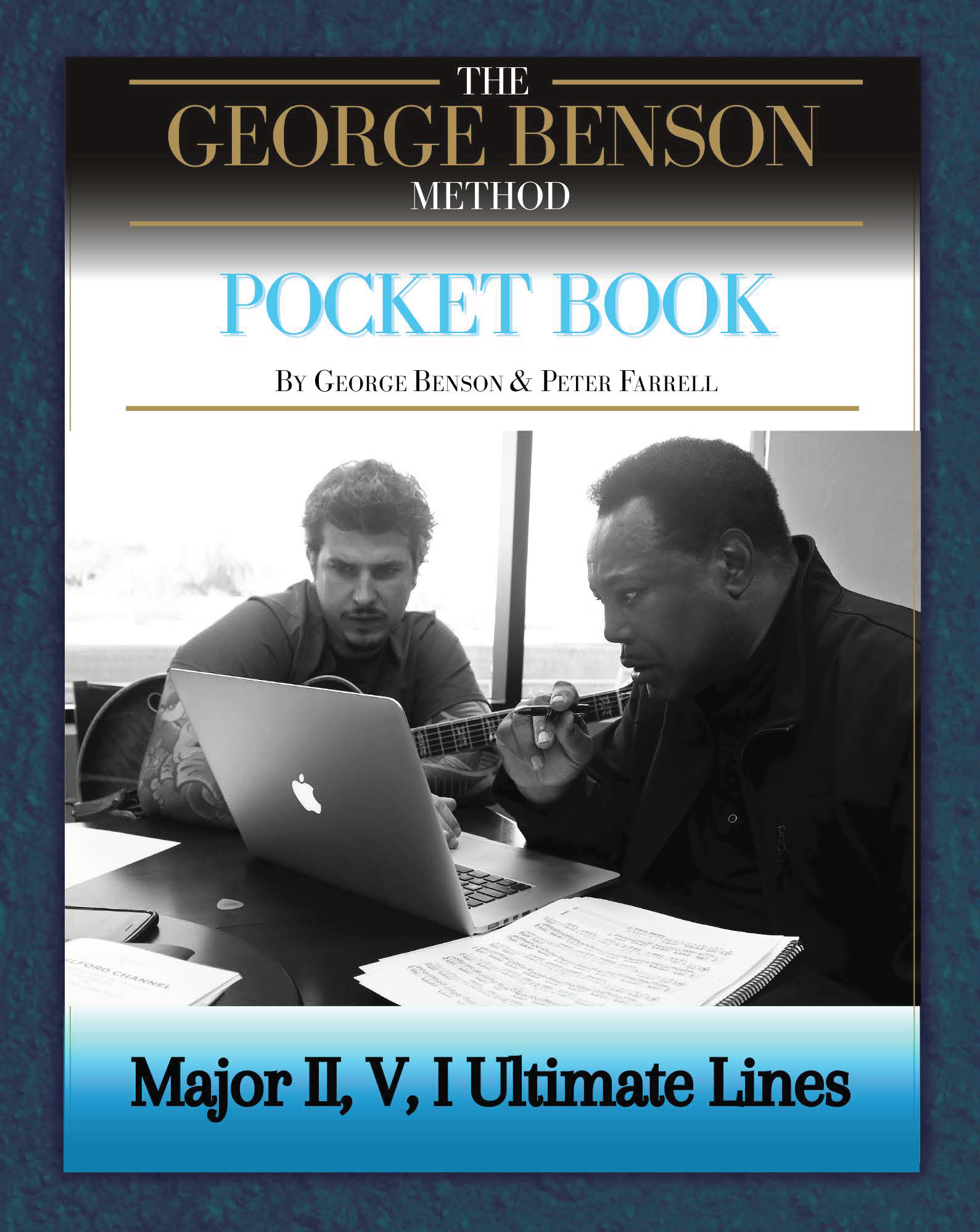 Book Review: The George Benson Method Pocket Book Vol.1 – Major II, V, I  Ultimate Lines by George Benson & Peter Farrell
